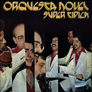 Orquesta Novel的專輯Super Tipica
