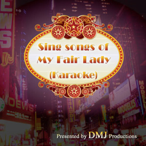 ดาวน์โหลดและฟังเพลง Without You (Karaoke Track)[In the Style of My Fair Lady] พร้อมเนื้อเพลงจาก DMJ Productions