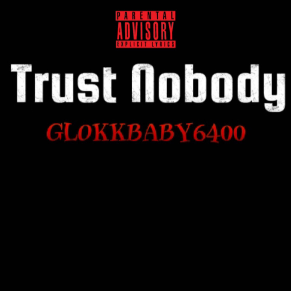 Trust Nobody (Explicit)