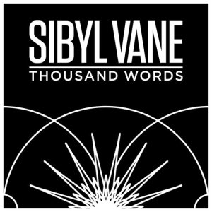 ดาวน์โหลดและฟังเพลง Thousand Words พร้อมเนื้อเพลงจาก Sibyl Vane