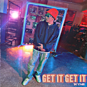 Album GET IT GET IT (Prod. by NorthEasternBeats) from 1Kyne