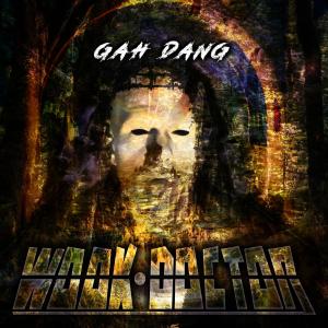 ดาวน์โหลดและฟังเพลง Gah Dang (Explicit) พร้อมเนื้อเพลงจาก Wook Doctor