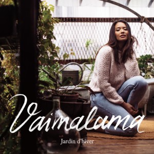 收聽Vaimalama的Jardin d'hiver歌詞歌曲