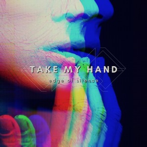 Dengarkan Take My Hand lagu dari 에지오브사일런스 (edge of silence) dengan lirik
