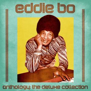 Eddie Bo的專輯Anthology: The Deluxe Collection (Remastered)