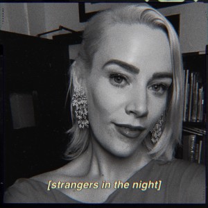 Listen to Strangers In The Night song with lyrics from Lisa Crawley