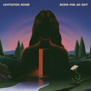 อัลบัม Scene for an Exit ศิลปิน levitation room