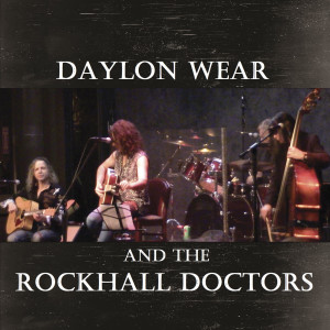 Album Daylon Wear and the RockHall Doctors from Daylon Wear