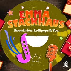 Emma Stackhaus的專輯Snowflakes, Lollipops & You
