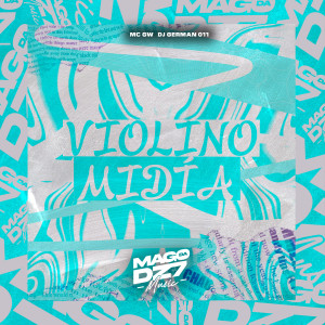 Album Violino Midía (Explicit) oleh Dj German 011