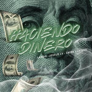 收聽Lando的Haciendo Dinero (feat. Joselo Lv & Zafre Labioso) (Explicit)歌詞歌曲