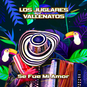 Listen to Se Fue Mi Amor song with lyrics from Los Juglares Vallenatos