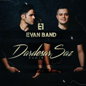 ดาวน์โหลดและฟังเพลง Dardesar Saz (Remix) พร้อมเนื้อเพลงจาก Evan Band