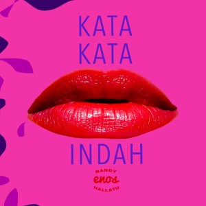 Album Kata Kata Indah from Randy Enos Hallatu