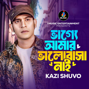 Album Vagge Amar Valobasa Nai from Kazi Shuvo