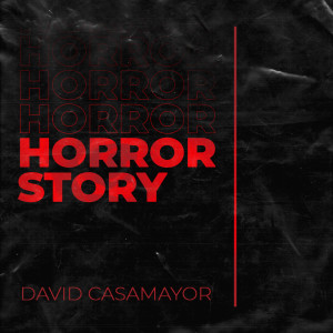 Dengarkan Horror Story lagu dari David Casamayor dengan lirik