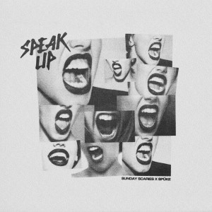 收聽Sunday Scaries的Speak Up歌詞歌曲