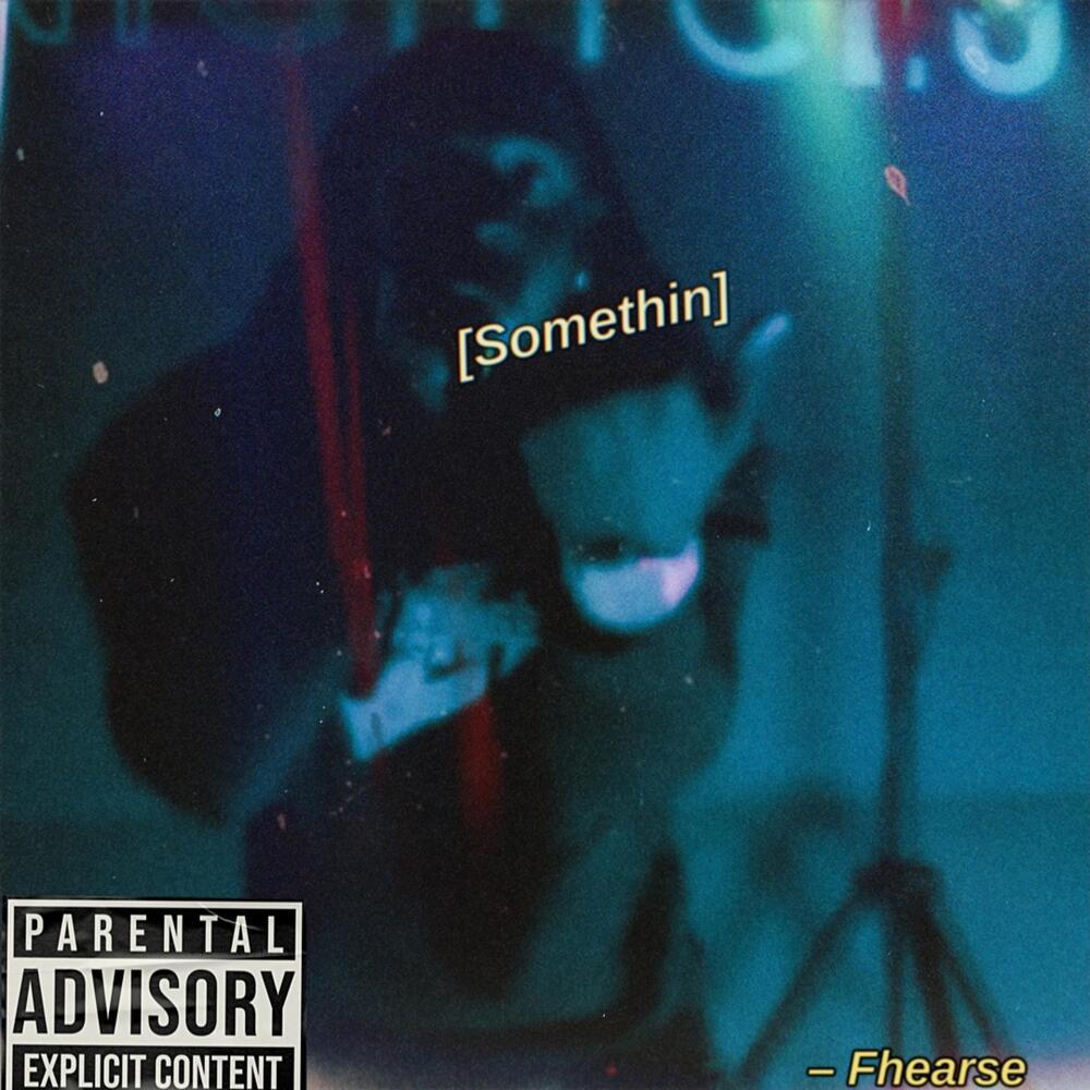 Somethin (Explicit)