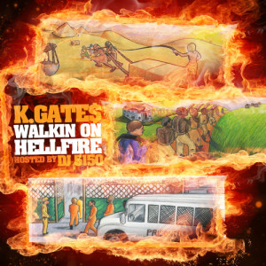 Album Walkin on Hellfire (Explicit) from K Gates