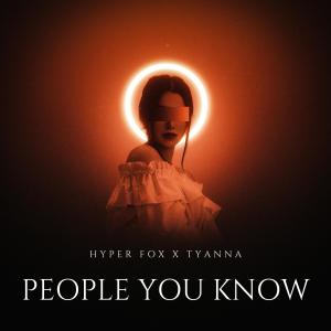 อัลบัม People You Know (Techno Version) ศิลปิน Hyper Fox