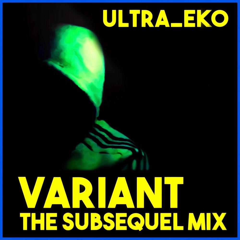 Variant (The Subsequel Mix) (Explicit) (The Subsequel Mix|Explicit)
