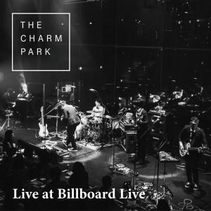 收聽THE CHARM PARK的活在當下 (Live at Billboard Live 2019.07.05)歌詞歌曲