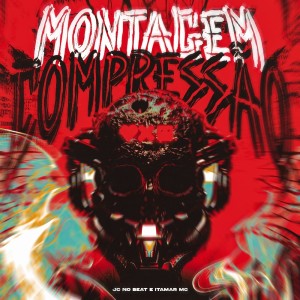 อัลบัม MONTAGEM COMPRESSÃO (Explicit) ศิลปิน JC NO BEAT