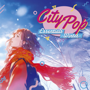 อัลบัม City Pop Essentials ~ Winter ~ ศิลปิน Japan Various Artists