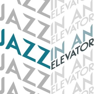 Album Jazz in an Elevator from Elevator Music Radio