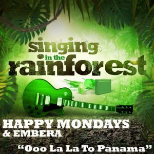 Happy Mondays的專輯Ooo La La to Panama (From "Singing in the Rainforest")