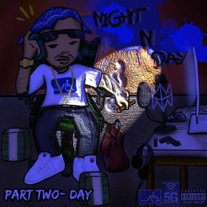 Big O.z.的專輯Night N Day (Day) part 2 (Explicit)