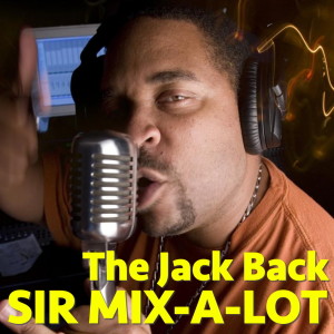 Album The Jack Back (Explicit) from Sir Mix-A-Lot