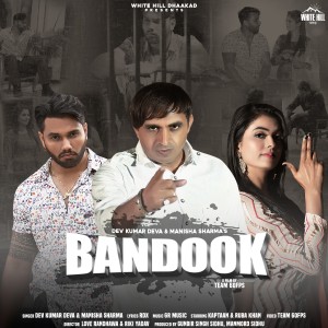 Listen to Bandook song with lyrics from Dev Kumar Deva