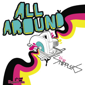 收听The Snipplers的All Around (Ninfa Remix)歌词歌曲