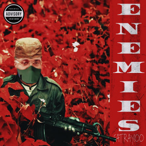 收听FatRay100的Enemies (Explicit)歌词歌曲