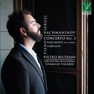 Album Rachmaninov: Piano Concerto No. 3, Barcarolle in G Minor, Liebesleid from Pietro Beltrani