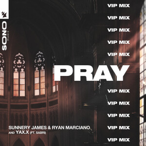 收聽Sunnery James & Ryan Marciano的PRAY歌詞歌曲