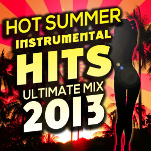 Karaoke Nation的專輯Hot Summer Instrumental Hits Ultimate Mix 2013