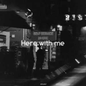 Album Here with me (Lofi Remix) oleh Hloshit