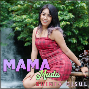Dengarkan Mama Muda lagu dari Shinta Gisul dengan lirik