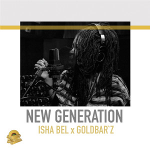 Listen to New Generation song with lyrics from Isha Bel