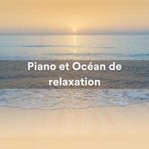 Vagues Dans La Mer的專輯Piano et Océan de relaxation