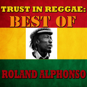 Album Trust In Reggae: Best Of Roland Alphonso from Roland Alphonso