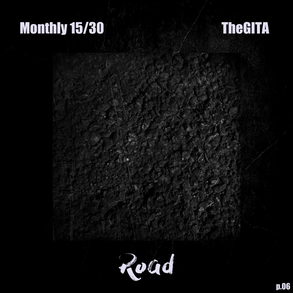 [Monthly 15/30] Pt. 06 - Road