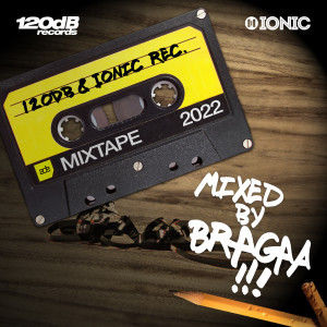 ดาวน์โหลดและฟังเพลง 120dB & IONIC Records ADE Mixtape 2022 (Mixed by Bragaa) พร้อมเนื้อเพลงจาก Various Artists