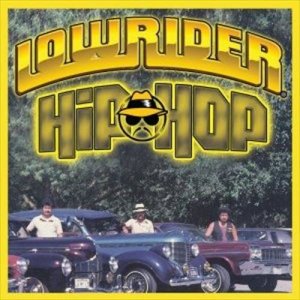 Album Lowrider Hip Hop oleh Various Artists