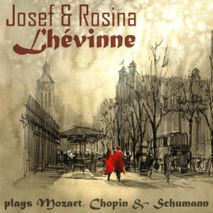 อัลบัม Josef & Rosina Lhévinne Play Chopin, Mozart & Schumann ศิลปิน Josef Lhevinne