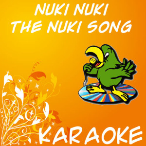 收聽Gummy Bear's Karaoke Band的Nuki Nuki - The Nuki Song (In the Style of Gummy Bear)歌詞歌曲
