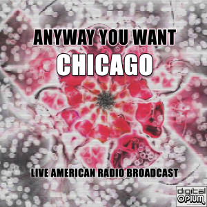 Chicago的專輯Anyway You Want (Live)