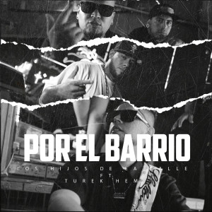 Dengarkan lagu Por el Barrio nyanyian Los Hijos de la Calle dengan lirik
